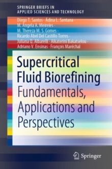 Image for Supercritical Fluid Biorefining: Fundamentals, Applications and Perspectives
