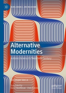 Image for Alternative Modernities: Antonio Gramsci's Twentieth Century