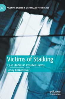 Image for Victims of stalking  : case studies in invisible harms