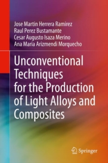 Image for Unconventional Techniques for the Production of Light Alloys and Composites