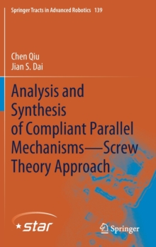 Image for Analysis and Synthesis of Compliant Parallel Mechanisms—Screw Theory Approach