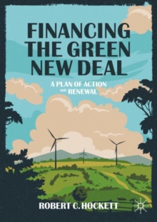 Image for Financing the Green New Deal  : a plan of action and renewal