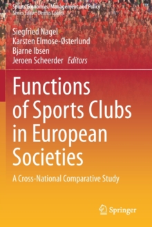 Image for Functions of Sports Clubs in European Societies : A Cross-National Comparative Study