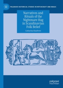 Image for Narratives and rituals of the nightmare hag in Scandinavian folk belief