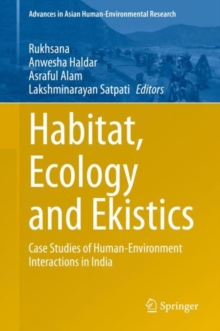 Image for Habitat, Ecology and Ekistics: Case Studies of Human-Environment Interactions in India
