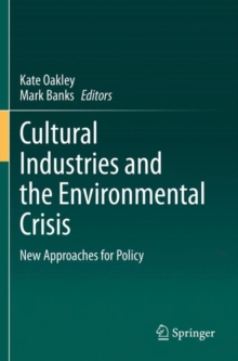 Image for Cultural Industries and the Environmental Crisis : New Approaches for Policy
