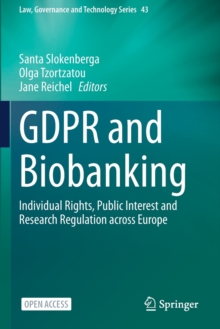 Image for GDPR and Biobanking : Individual Rights, Public Interest and Research Regulation across Europe