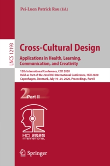 Image for Cross-cultural design: applications in health, learning, communication, and creativity : 12th International Conference, CCD 2020, held as part of the 22nd HCI International Conference, HCII 2020, Copenhagen, Denmark, July 19-24, 2020, Proceedings, Part II