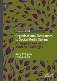 Image for Organisational Responses to Social Media Storms: An Applied Analysis of Modern Challenges