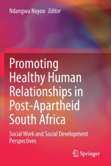 Image for Promoting Healthy Human Relationships in Post-Apartheid South Africa