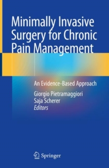 Image for Minimally Invasive Surgery for Chronic Pain Management : An Evidence-Based Approach