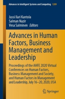Image for Advances in Human Factors, Business Management and Leadership : Proceedings of the AHFE 2020 Virtual Conferences on Human Factors, Business Management and Society, and Human Factors in Management and 