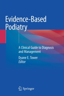 Image for Evidence-Based Podiatry : A Clinical Guide to Diagnosis and Management