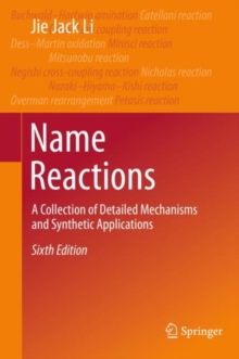 Image for Name Reactions : A Collection of Detailed Mechanisms and Synthetic Applications