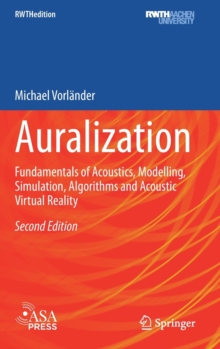 Image for Auralization : Fundamentals of Acoustics, Modelling, Simulation, Algorithms and Acoustic Virtual Reality