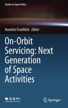 Image for On-Orbit Servicing: Next Generation of Space Activities