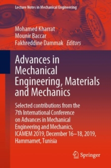 Image for Advances in Mechanical Engineering, Materials and Mechanics : Selected contributions from the 7th International Conference on Advances in Mechanical Engineering and Mechanics, ICAMEM 2019, December 16