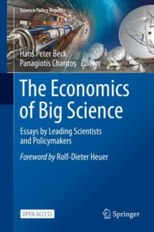Image for The Economics of Big Science: Essays by Leading Scientists and Policymakers