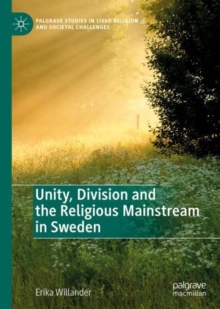 Image for Unity, division and the religious mainstream in Sweden