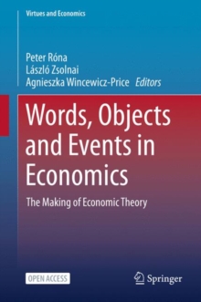 Image for Words, Objects and Events in Economics: The Making of Economic Theory