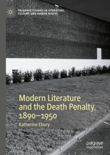 Modern Literature and the Death Penalty, 1890-1950