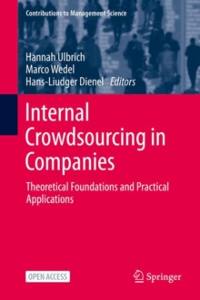 Image for Internal Crowdsourcing in Companies: Theoretical Foundations and Practical Applications