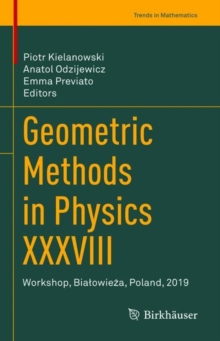 Image for Geometric Methods in Physics XXXVIII: Workshop, Bialowieza, Poland, 2019