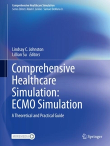 Image for Comprehensive Healthcare Simulation: ECMO Simulation: A Theoretical and Practical Guide