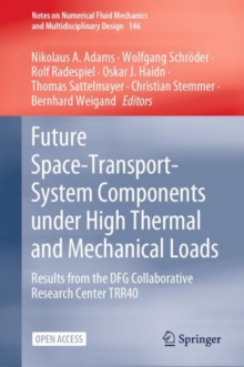 Image for Future Space-Transport-System Components Under High Thermal and Mechanical Loads: Results from the DFG Collaborative Research Center TRR40