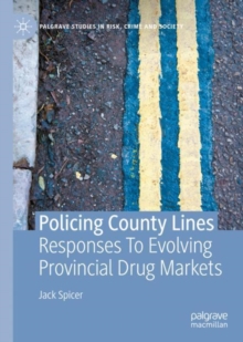 Image for Policing County Lines: Responses to Evolving Provincial Drug Markets