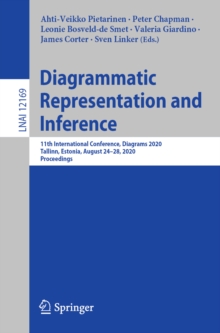 Image for Diagrammatic Representation and Inference: 11th International Conference, Diagrams 2020, Tallinn, Estonia, August 24-28, 2020, Proceedings