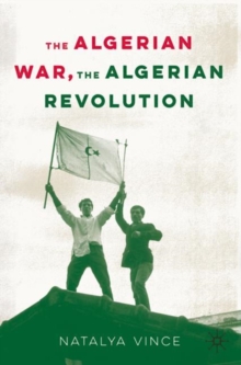 Image for The Algerian War, the Algerian Revolution