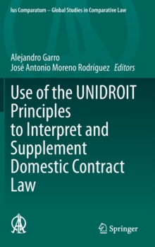 Image for Use of the UNIDROIT Principles to Interpret and Supplement Domestic Contract Law