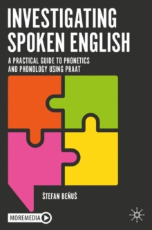 Image for Investigating spoken English: a practical guide to phonetics and phonology using Praat