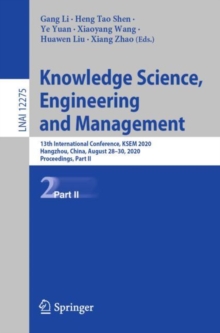Image for Knowledge science, engineering and management: 13th International Conference, KSEM 2020, Hangzhou, China, August 28-30, 2020, Proceedings.