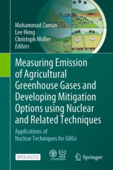 Image for Measuring Emission of Agricultural Greenhouse Gases and Developing Mitigation Options Using Nuclear and Related Techniques: Applications of Nuclear Techniques for GHGs