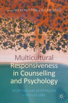 Multicultural Responsiveness in Counselling and Psychology: Working with Australian Populations