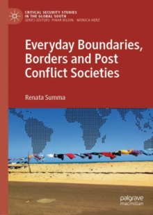 Everyday Boundaries, Borders and Post Conflict Societies