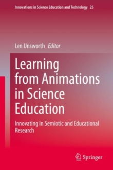 Image for Learning from Animations in Science Education : Innovating in Semiotic and Educational Research