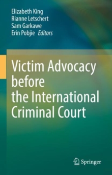 Image for Victim Advocacy Before the International Criminal Court
