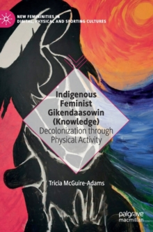 Image for Indigenous Feminist Gikendaasowin (Knowledge)