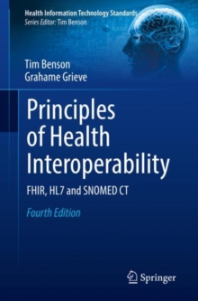 Image for Principles of Health Interoperability : FHIR, HL7 and SNOMED CT