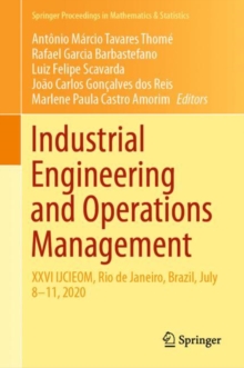 Image for Industrial Engineering and Operations Management: XXVI IJCIEOM, Rio De Janeiro, Brazil, July 8-11, 2020