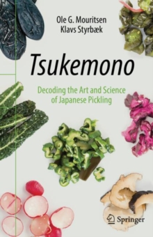 Image for Tsukemono: Decoding the Art and Science of Japanese Pickling
