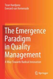Image for The Emergence Paradigm in Quality Management : A Way Towards Radical Innovation