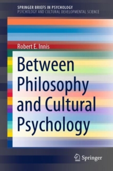 Image for Between Philosophy and Cultural Psychology. SpringerBriefs in Psychology and Cultural Developmental Science