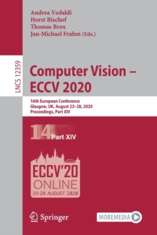 Image for Computer Vision – ECCV 2020 : 16th European Conference, Glasgow, UK, August 23–28, 2020, Proceedings, Part XIV