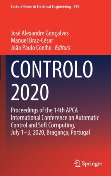 Image for CONTROLO 2020 : Proceedings of the 14th APCA International Conference on Automatic Control and Soft Computing, July 1-3, 2020, Braganca, Portugal