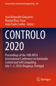Image for CONTROLO 2020 : Proceedings of the 14th APCA International Conference on Automatic Control and Soft Computing, July 1-3, 2020, Braganca, Portugal