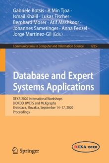 Image for Database and Expert Systems Applications : DEXA 2020 International Workshops BIOKDD, IWCFS and MLKgraphs, Bratislava, Slovakia, September 14–17, 2020, Proceedings